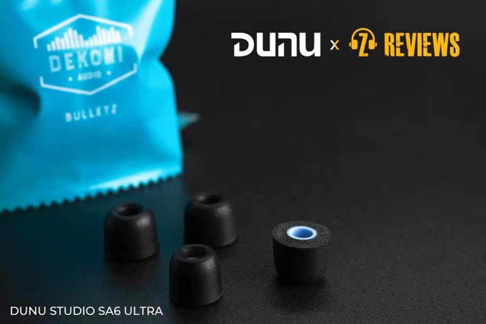 DUNU x Z Review SA6 Ultra and Original SA6 IEMs