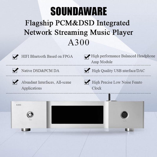 Soundaware A300 Flagship PCM&DSD Integrated Network Streaming Music Player